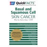 QuickFACTSâ?¢ Basal and Squamous Cell Skin Cancer; What You ..., 9781604430394