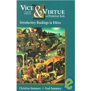 Vice and Virtue in Everyday Life : Introductory Readings in Ethics,9780155030398 Vice and Virtue in Everyday Life : Introductory Readings in Ethics,9780155030398
