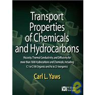 Transport Properties of Chemicals and Hydrocarbons : Viscosi..., 9780815520399