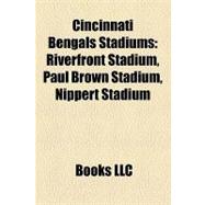 Cincinnati Bengals Stadiums : Riverfront Stadium, Paul Brown..., 9781158270415