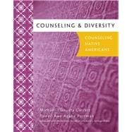 Counseling and Diversity : Counseling Native Americans,9780618470419 Counseling and Diversity : Counseling Native Americans,9780618470419