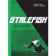 Stale Fish: Skateboard Culture from the Rejects Who Made It, 9780811860420
