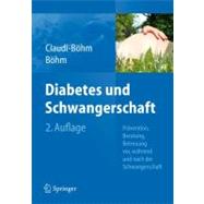 Diabetes Und Schwangerschaft: Pravention, Beratung, Betreuun..., 9783540880424