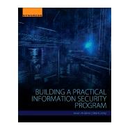 Building a Practical Information Security Program