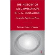 The History of Discrimination in U.S. Education Marginality,..., 9780230600430