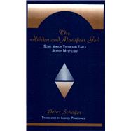 The Hidden and Manifest God: Some Major Themes in Early Jewi..., 9780791410431