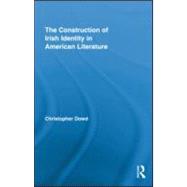 The Construction of Irish Identity in American Literature, 9780415880435