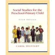 Social Studies for the Preschool-Primary Child,9780134570457 Social Studies for the Preschool-Primary Child,9780134570457
