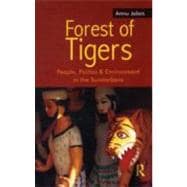 Forest of Tigers : People, Politics and Environment in the S..., 9780415690461