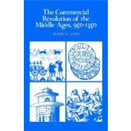 The Commercial Revolution of the Middle Ages, 950Ã¢â‚¬â€œ1350