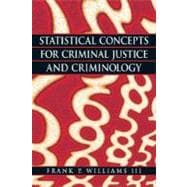 Statistical Concepts for Criminal Justice and Criminology, 9780135130469