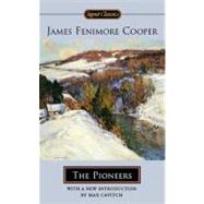 Pioneers : Or, the Sources of the Susquehanna - A Descriptiv..., 9780451530479