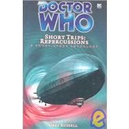 Doctor Who Short Trips: Repercussions,9781844350483 Doctor Who Short Trips: Repercussions,9781844350483