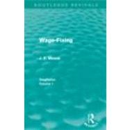 Wage-Fixing (Routledge Revivals): Stagflation - Volume 1, 9780415670487
