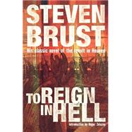To Reign in Hell; A Novel,9780312870492 To Reign in Hell; A Novel,9780312870492