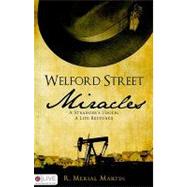 Welford Street Miracles : A Stranger's Touch, A Life Restore..., 9781606960493