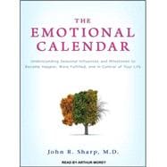 The Emotional Calendar: Understanding Seasonal Influences an..., 9781452600505