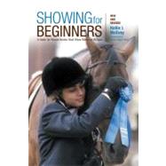 Showing for Beginners, New and Revised; A Guide for Novice H..., 9781599210506