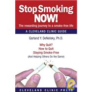 Stop Smoking Now!: The Rewarding Journey to a Smoke-free Lif..., 9781596240513