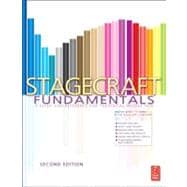 Stagecraft Fundamentals Second Edition: A Guide and Reference for Theatrical Production,9780240820514 Stagecraft Fundamentals Second Edition: A Guide and Reference for Theatrical Production,9780240820514