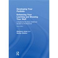 Developing Your Portfolio : Enhancing Your Learning and Show..., 9780415800518