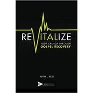 REVITALIZE Your Church Through Gospel Recovery