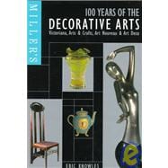 Miller's 100 Years of the Decorative Arts; Victoriana, Arts ..., 9781840000528