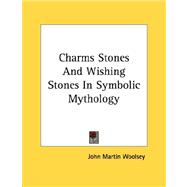 ISBN 9781430440543 product image for Charms Stones and Wishing Stones in Symbolic Mythology | upcitemdb.com