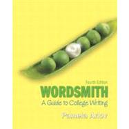Wordsmith : A Guide to College Writing,9780136050544 Wordsmith : A Guide to College Writing,9780136050544