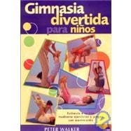 Gimnasia divertida para ninos / Hop, Skip and Jump: Estimula..., 9788497540544