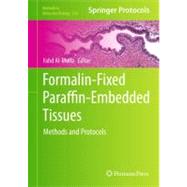 Formalin-Fixed Paraffin-Embedded Tissues : Methods and Proto..., 9781617790546