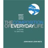The Composition of Everyday Life, Brief Edition,9781111840549 The Composition of Everyday Life, Brief Edition,9781111840549