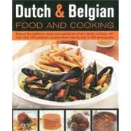 Dutch and Belgian Food and Cooking : Explore the Traditions,..., 9780754820550