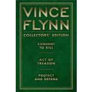 Vince Flynn Collectors' Edition #3 : Consent to Kill, Act of..., 9781451660555