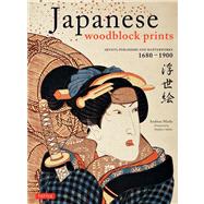 Japanese Woodblock Prints : Artists, Publishers and Selected..., 9784805310557