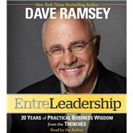 Entreleadership; 20 Years of Practical Business Wisdom from ..., 9781442340558