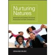 Nurturing Natures: Attachment and Children's Emotional, Soc..., 9781848720572
