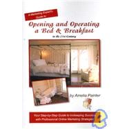 Opening and Operating a Bed and Breakfast in the 21st Centur..., 9781419660573