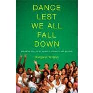 Dance Lest We All Fall Down: Breaking Cycles of Poverty in B..., 9780295990583