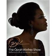 The Oprah Winfrey Show: Reflections on an American Legacy, 9781419700590