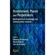 Punishment, Places and Perpetrators : Developments in Crimin..., 9781843920601