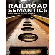 Railroad Semantics #1 : Eugene, Portland, Pocatello, and Bac..., 9781934620601