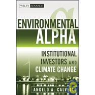 Environmental Alpha : Institutional Investors and Climate Ch..., 9780470290620