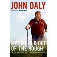 My Life in and Out of the Rough : The Truth Behind All the B..., 9780061120626