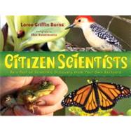 Citizen Scientists : Be a Part of Scientific Discovery from ..., 9780805090628
