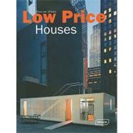 Low Price Architecture: Starter Homes, Minimal Houses & Emer..., 9783037680629