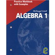 Algebra 1, Grade 9 Practice Workbook With Examples: Mcdougal