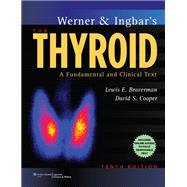 Werner & Ingbar's The Thyroid A Fundamental and Clinical Tex..., 9781451120639