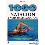 1000 Ejercicios Y Juegos De Natacion Y Actividades Acuaticas..., 9788425510649