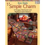 Simple Charm: 12 Scrappy Patchwork and Applique Quilt Patter..., 9781604680669